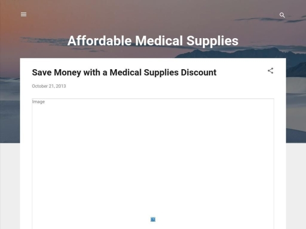 affordablemedicalsupplies.blogspot.com